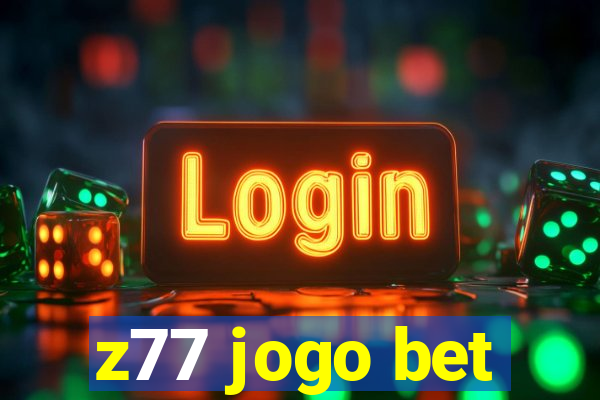 z77 jogo bet